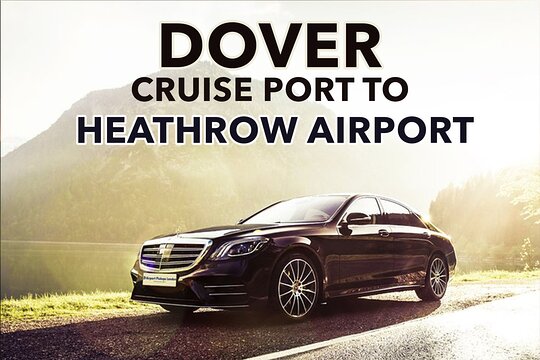 Dover Cruise Port to Heathrow Airport Private Transfers.  Private Tours and Travel Guide Europe London CITY London Destination Tour